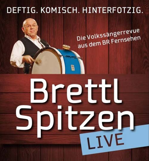 Brettl Spitzen Live (Foto/Grafik: Bayerischer Rundfunk)